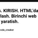 2-Dars. KIRISH. HTML'da dasturlash. Birinchi web sahifa yaratish.