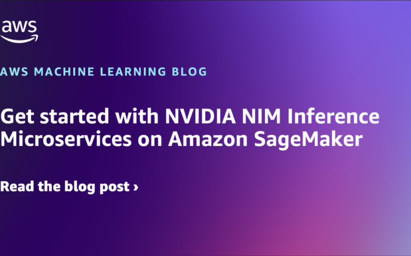 Accelerate Generative AI Inference with NVIDIA NIM Microservices on Amazon SageMaker | Amazon Web Services