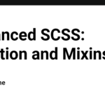 Advanced SCSS: Function and Mixins