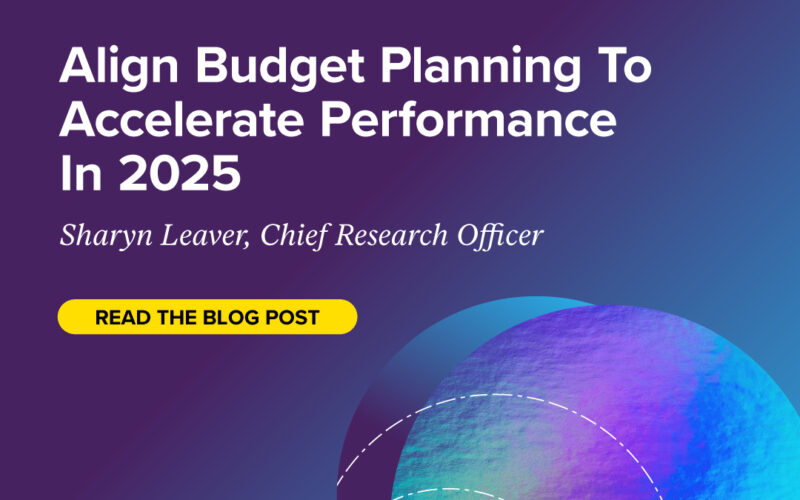 Align Budget Planning To Accelerate Performance In 2025