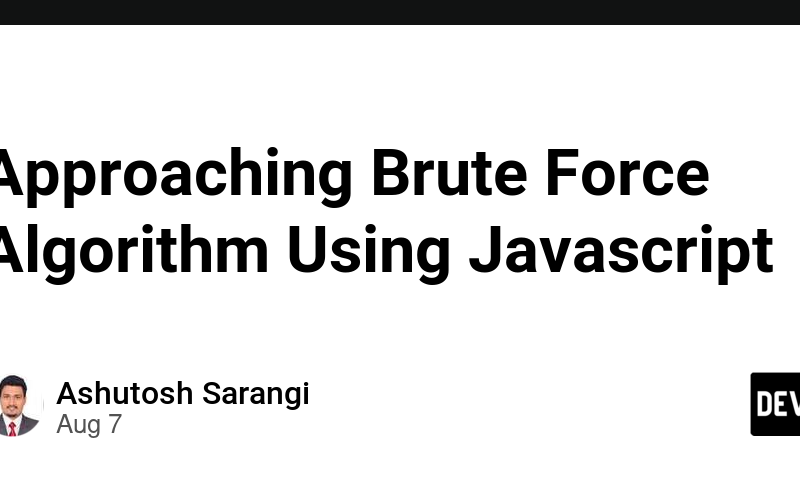 Approaching Brute Force Algorithm Using Javascript