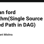 Bellman ford algorithm(Single Source Shorted Path in DAG)