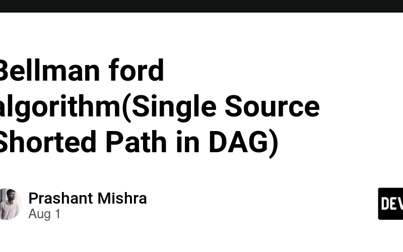 Bellman ford algorithm(Single Source Shorted Path in DAG)