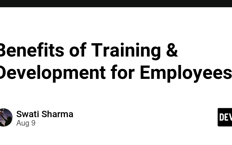 Benefits of Training & Development for Employees