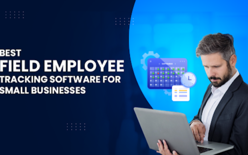 Best Field Employee Tracking Software for Small Businesses