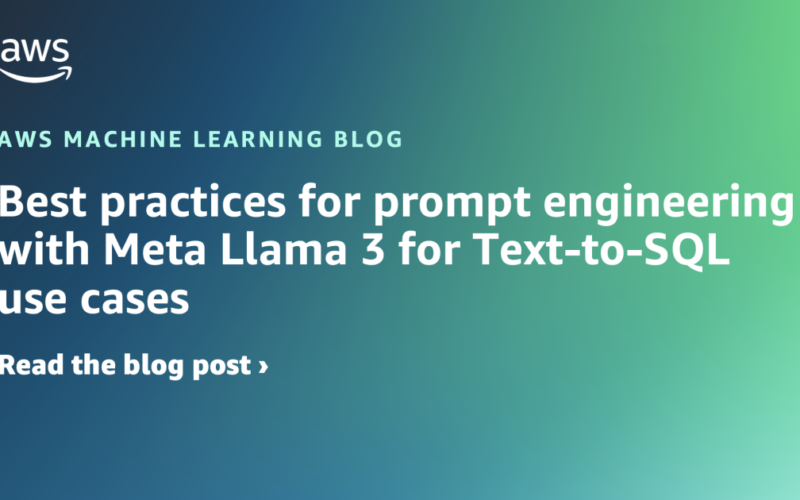 Best practices for prompt engineering with Meta Llama 3 for Text-to-SQL use cases | Amazon Web Services