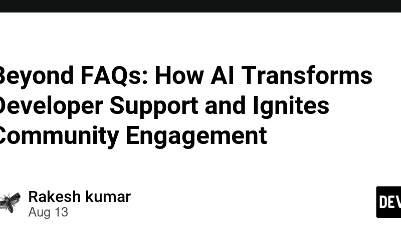 Beyond FAQs: How AI Transforms Developer Support and Ignites Community Engagement