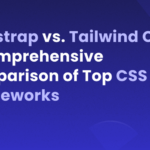 Bootstrap vs. Tailwind CSS: A Comparison of Top CSS Frameworks