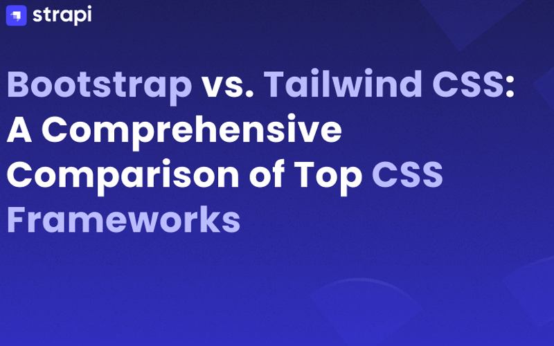 Bootstrap vs. Tailwind CSS: A Comparison of Top CSS Frameworks