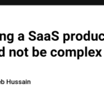 Building a SaaS product should not be complex