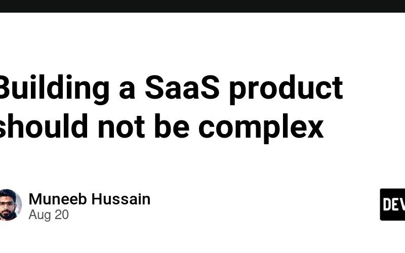 Building a SaaS product should not be complex