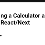 Creating a Calculator app using React/Next