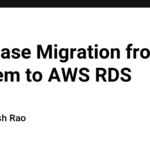 Database Migration from OnPrem to AWS RDS