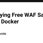 Deploying Free WAF SafeLine Using Docker