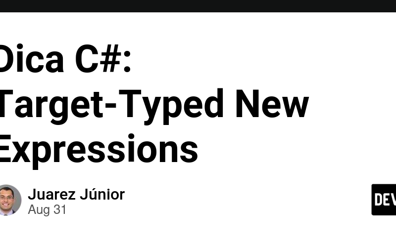 Dica C#: Target-Typed New Expressions