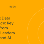 Elevating Data Intelligence: Key Insights from Industry Leaders on Data and AI