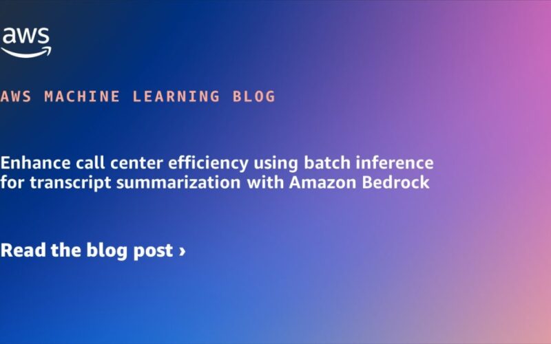 Enhance call center efficiency using batch inference for transcript summarization with Amazon Bedrock | Amazon Web Services