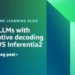 Faster LLMs with speculative decoding and AWS Inferentia2 | Amazon Web Services