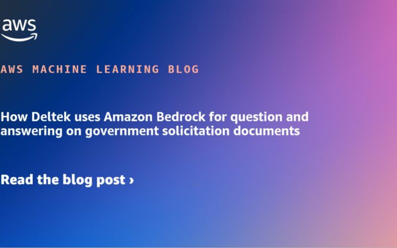 How Deltek uses Amazon Bedrock for question and answering on government solicitation documents | Amazon Web Services