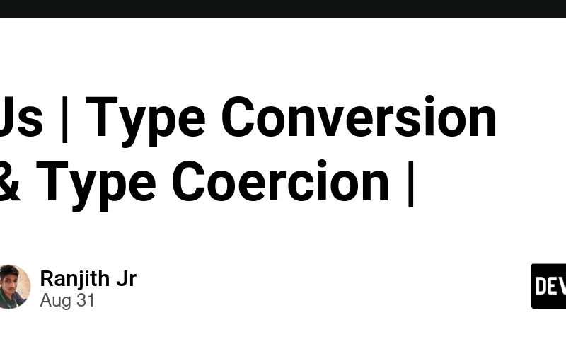 Js | Type Conversion & Type Coercion |