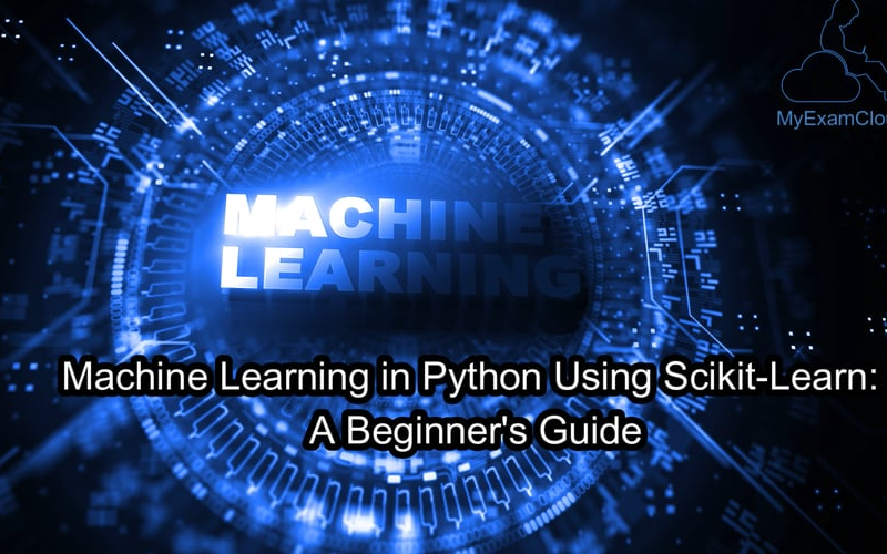 Machine Learning in Python Using Scikit-Learn: A Beginner’s Guide