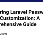 Mastering Laravel Password Reset Customization: A Comprehensive Guide