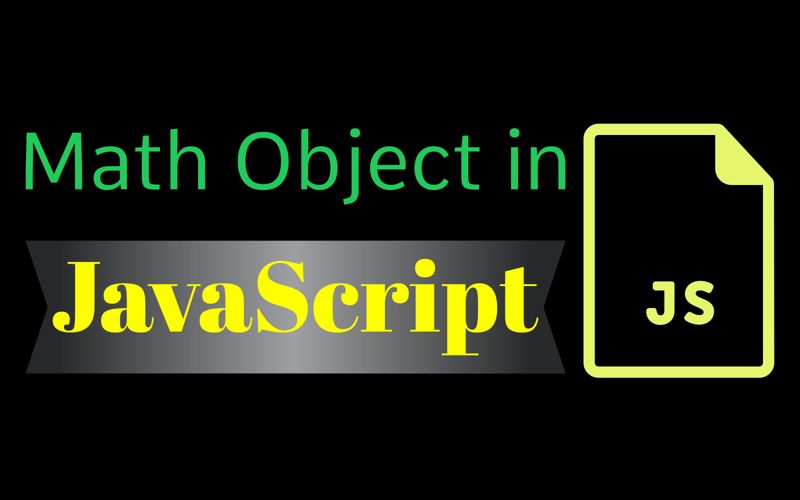 Math Object in JavaScript.!