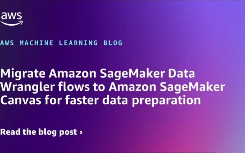 Migrate Amazon SageMaker Data Wrangler flows to Amazon SageMaker Canvas for faster data preparation | Amazon Web Services