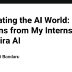 Navigating the AI World: Lessons from My Internship at Mihira AI