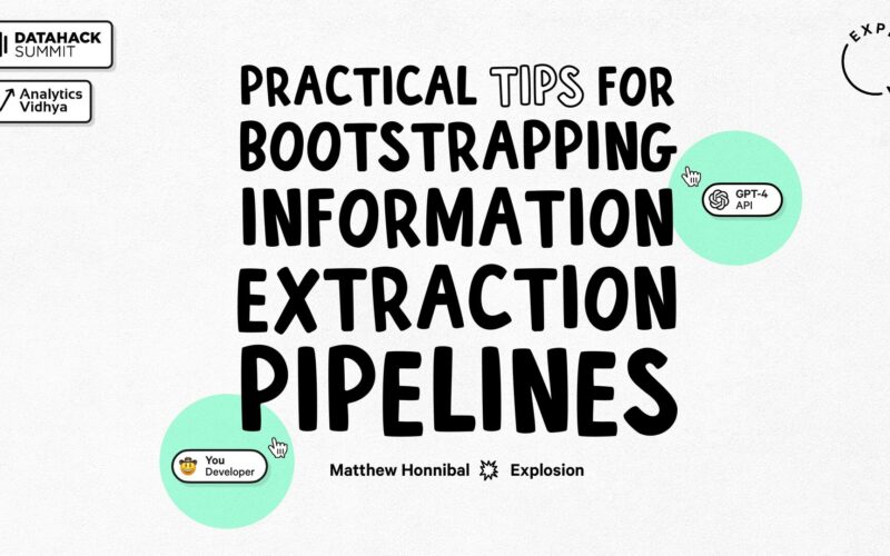 Practical Tips for Bootstrapping Information Extraction Pipelines