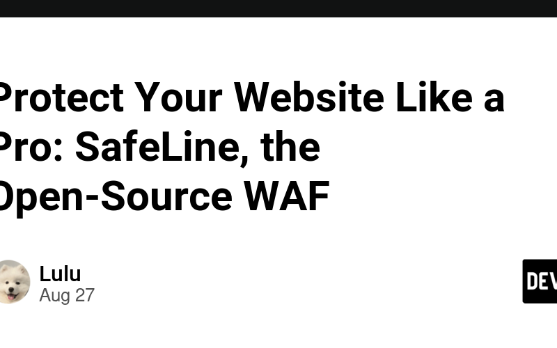 Protect Your Website Like a Pro: SafeLine, the Open-Source WAF