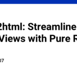 Ruby2html: Streamline Your Rails Views with Pure Ruby