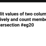 SQL, split values of two columns respectively and count members of their intersection #eg20