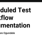 Scheduled Test Workflow Documentation