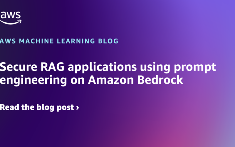 Secure RAG applications using prompt engineering on Amazon Bedrock | Amazon Web Services