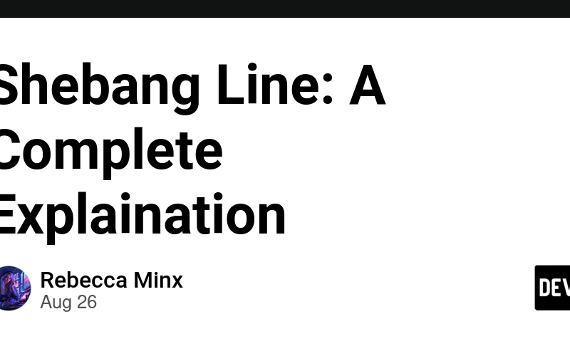 Shebang Line: A Complete Explanation