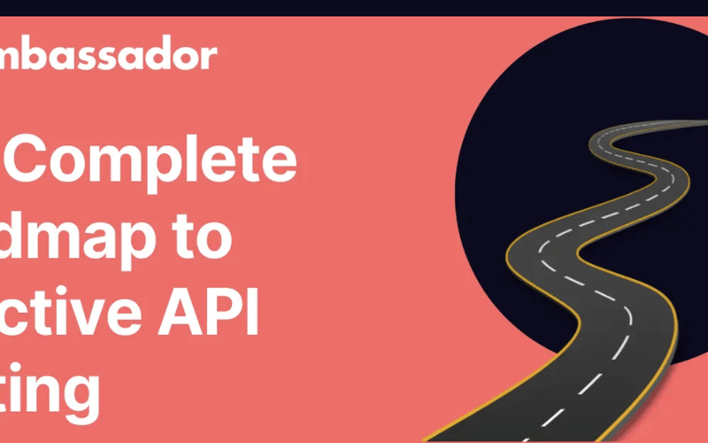 The Complete Roadmap to Effective API Testing