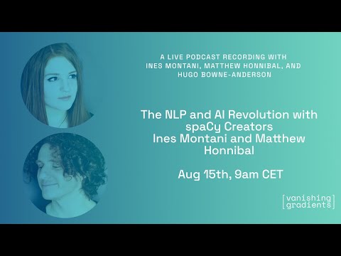 The NLP and AI Revolution with spaCy Creators Ines Montani and Matthew Honnibal