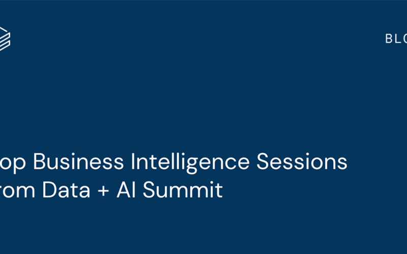 Top Business Intelligence Sessions from Data + AI Summit