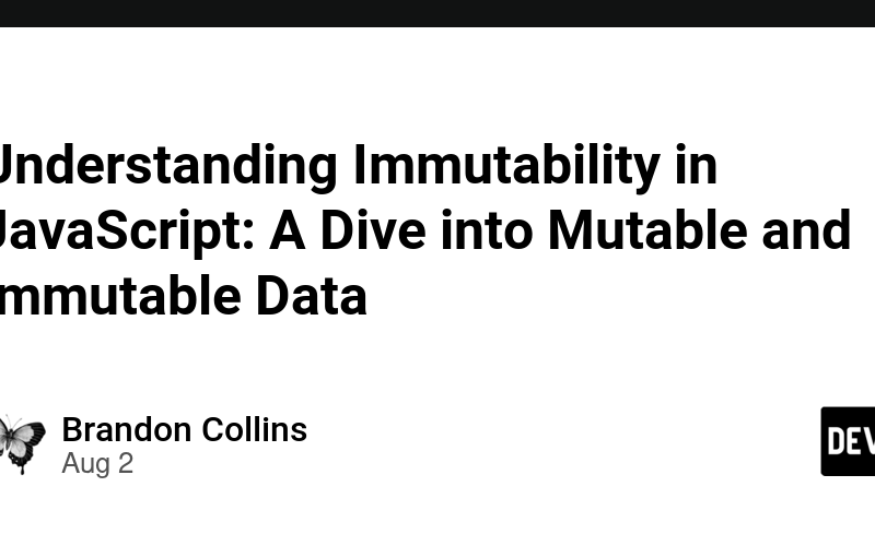 Understanding Immutability in JavaScript: A Dive into Mutable and Immutable Data