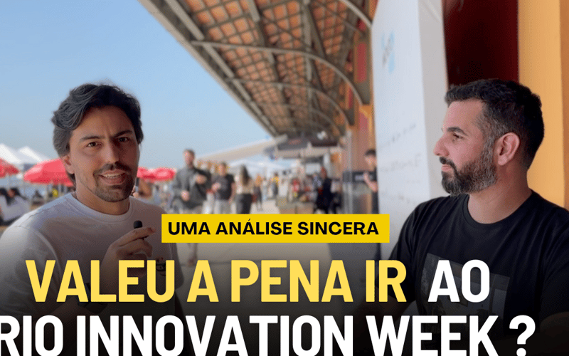 Vale a pena ir ao Rio Innovation Week ? Análise sincera sobre este evento de inovação no Rio de Janeiro