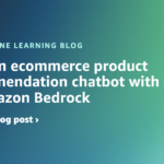 Build an ecommerce product recommendation chatbot with Amazon Bedrock Agents | Amazon Web Services