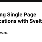 Building Single Page Applications with Svelte