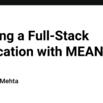 Building a Full-Stack Application with MEAN Stack