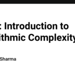 Day 1: Introduction to Algorithmic Complexity