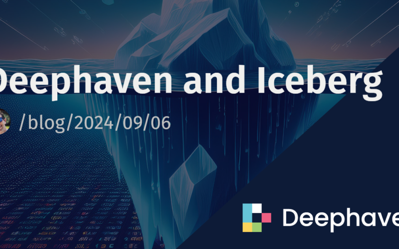 Deephaven and Iceberg | Deephaven