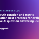 Ground truth curation and metric interpretation best practices for evaluating generative AI question answering using FMEval | Amazon Web Services