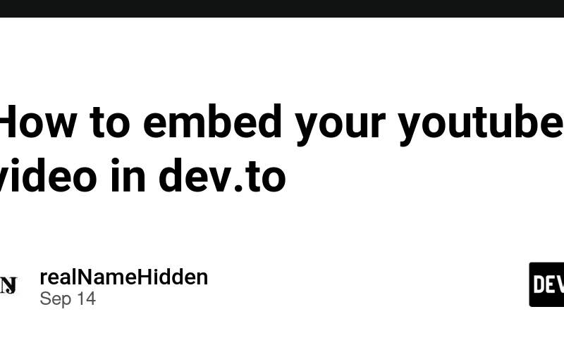 How to embed your youtube video in dev.to