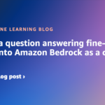 Import a question answering fine-tuned model into Amazon Bedrock as a custom model | Amazon Web Services