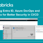 Integrating Entra ID, Azure DevOps and Databricks for Better Security in CI/CD